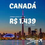 Promoção de passagens para o CANADÁ: Montreal, Toronto, Vancouver e mais! A partir de R$ 1.439, ida e volta, para viajar até NOVEMBRO/14!