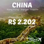 Promoção de passagens para a <b>CHINA</b> – Hong Kong, Xangai, Pequim! A partir de R$ 2.202, ida e volta, para viajar de Julho a Novembro/14!