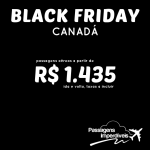 Black Friday 2014: Passagens para as cidades do <b>CANADÁ</b>! A partir de R$ 1.435, ida e volta!