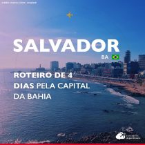 Salvador: roteiro de 4 dias pela capital da Bahia