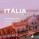 Itália: dicas de lugares turísticos e sugestão de roteiro