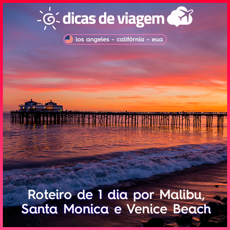 Roteiro de 1 dia por Malibu, Santa Monica e Venice Beach