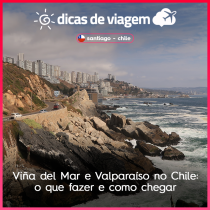 Viña del Mar e Valparaíso no Chile: o que fazer e como chegar