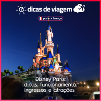 Disney Paris: dicas, funcionamento, ingressos, atrações