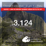 Passagens 2 em 1 – <b>CLASSE EXECUTIVA</b> para o <b>PERU: Cusco + Lima</b>! A partir de R$ 3.124, ida e volta, C/ TAXAS, em até 10x SEM JUROS! Datas até 2019! Saídas do RJ ou SP!