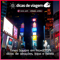 Times Square em Nova York: dicas de atrações, lojas e hotéis