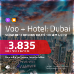 PASSAGEM + HOTEL para <b>DUBAI</b>! A partir de R$ 3.835, por pessoa, com taxas, em até 10x SEM JUROS! Datas até 2019!