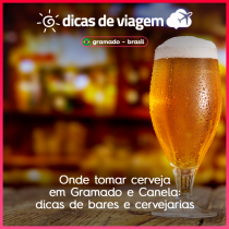 Onde tomar cerveja em Gramado e Canela: dicas de bares e cervejarias