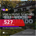 Promoção de PASSAGEM + HOTEL para <b>GRAMADO</b>! A partir de R$ 527, por pessoa, c/ taxas!