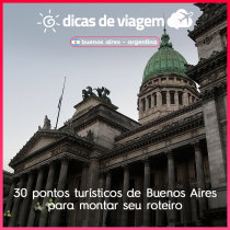30 pontos turísticos de Buenos Aires para montar seu roteiro