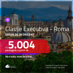 Passagens em <b>CLASSE EXECUTIVA</b> para a <b>ITÁLIA: Roma</b>! A partir de R$ 5.004, ida e volta, c/ taxas!