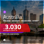 Promoção de Passagens para a <b>AUSTRÁLIA: Adelaide, Brisbane, Melbourne ou Sydney</b>! A partir de R$ 3.030, ida e volta, c/ taxas!