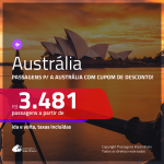 Passagens para a <b>AUSTRÁLIA: Brisbane, Melbourne ou Sydney</b>, ida e volta. Para os 10 primeiros, desconto adicional de R$ 400, com valor final de R$ 3.481, c/ taxas!