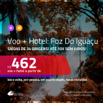 Promoção de <b>PASSAGEM + HOTEL</b> para <b>FOZ DO IGUAÇU</b>! A partir de R$ 462, por pessoa, quarto duplo, c/ taxas!