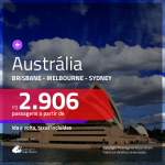 Promoção de Passagens para a <b>AUSTRÁLIA: Brisbane, Melbourne ou Sydney</b>! A partir de R$ 2.906, ida e volta, c/ taxas!