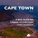 O que fazer em Cape Town: roteiro para 3 dias de viagem