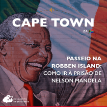 Passeio em Robben Island: como ir à prisão de Nelson Mandela