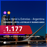 Promoção de <b>PASSAGEM + HOTEL</b> para a <b>ARGENTINA: Buenos Aires</b>! A partir de R$ 1.177, por pessoa, quarto duplo, c/ taxas!