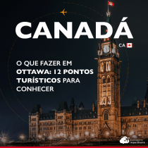 O que fazer em Ottawa: 12 pontos turísticos para conhecer