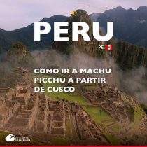 Como ir a Machu Picchu a partir de Cusco: guia completo