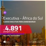 Passagens em <b>CLASSE EXECUTIVA</b> para a <b>ÁFRICA DO SUL: Joanesburgo</b>! A partir de R$ 4.891, ida e volta, c/ taxas!
