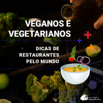 Dicas de restaurantes vegetarianos e veganos pelo mundo