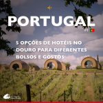 5 opções de hotéis no Douro para diferentes bolsos e gostos