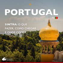 Sintra, Portugal: o que fazer, como chegar e onde comer