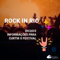 Rock In Rio: um guia completo para curtir o festival