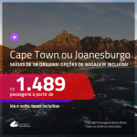 Promoção de Passagens para a <b>ÁFRICA DO SUL: Cape Town ou Joanesburgo</b>! A partir de R$ 1.489, ida e volta, c/ taxas! Com opções de BAGAGEM INCLUÍDA!