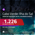 Promoção de Passagens para a <b>ILHA DO SAL, Cabo Verde, na África</b>! A partir de R$ 1.226, ida e volta, c/ taxas!