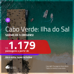 Promoção de Passagens para a <b>ILHA DO SAL, Cabo Verde, na África</b>! A partir de R$ 1.179, ida e volta, c/ taxas!