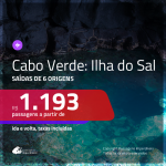 Promoção de Passagens para a <b>ILHA DO SAL, Cabo Verde, na África</b>! A partir de R$ 1.193, ida e volta, c/ taxas!