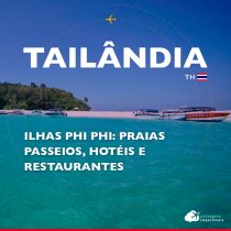 Roteiro ilhas Phi Phi: praias, passeios, hotéis e restaurantes