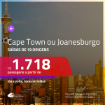 Promoção de Passagens para a <b>ÁFRICA DO SUL: Cape Town ou Joanesburgo</b>! A partir de R$ 1.718, ida e volta, c/ taxas!