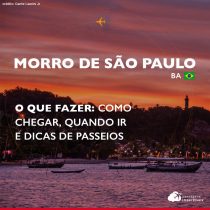 O que fazer em Morro de São Paulo: como chegar, quando ir e dicas de passeios