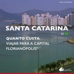 Quanto custa viajar para Florianópolis: veja diferentes faixas de preços