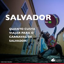 Quanto custa viajar para o Carnaval de Salvador: gastos em roteiro de 8 dias