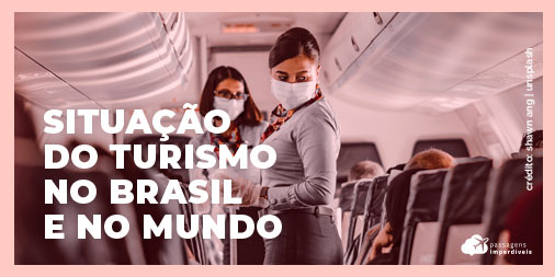Situação atual do turismo no Brasil e no mundo