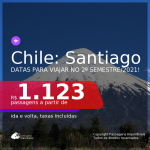 Passagens para o <b>CHILE: Santiago</b>, com datas para viajar no 2º Semestre/2021! A partir de R$ 1.123, ida e volta, c/ taxas!