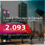 Passagens 2 em 1 – <b>CHICAGO + CANADÁ: Toronto</b>, com datas para viajar no 2° Semestre de 2021! A partir de R$ 2.093, todos os trechos, c/ taxas!