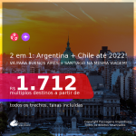 Passagens 2 em 1 – <b>ARGENTINA: Buenos Aires + CHILE: Santiago</b>! A partir de R$ 1.712, todos os trechos, c/ taxas! Datas até FEVEREIRO/2022!