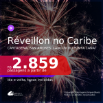 Passagens para o <b>RÉVEILLON no CARIBE</b>! Vá para a <b>COLÔMBIA: Cartagena ou San Andres, MÉXICO: Cancún ou REPÚBLICA DOMINICANA: Punta Cana</b>! A partir de R$ 2.859, ida e volta, c/ taxas!