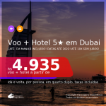 <b>PASSAGEM + HOTEL 5 ESTRELAS COM CAFÉ DA MANHÃ</b> em <b>DUBAI</b>! A partir de R$ 4.935, por pessoa, quarto duplo, c/ taxas! Datas até 2022! Em até 10x SEM JUROS!