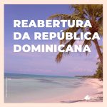 Punta Cana está aberta para brasileiros! Veja os protocolos da República Dominicana