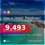 Promoção de <b>PASSAGEM + HOTEL</b> em Ilha Privativa nas <b>MALDIVAS</b>! A partir de R$ 9.493, por pessoa, quarto duplo, c/ taxas! Datas até Outubro/2021!
