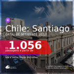 Seleção de Passagens para o <b>CHILE: Santiago</b>! A partir de R$ 1.056, ida e volta, c/ taxas! Datas para viajar de Setembro/2021 até 2022!