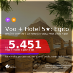 <b>PASSAGEM + HOTEL 5 ESTRELAS com CAFÉ DA MANHÃ e vista para o RIO NILO</b> em <b>Cairo, no EGITO</b>! A partir de R$ 5.451, por pessoa, quarto duplo, c/ taxas! Em até 10x SEM JUROS!