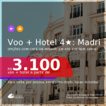 <b>PASSAGEM + HOTEL 4 ESTRELAS com CAFÉ DA MANHÃ</b> em <b>MADRI</b>! A partir de R$ 3.100, por pessoa, quarto duplo, c/ taxas! Datas até 2022! Em até 10x SEM JUROS!