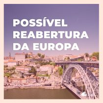 Possível reabertura da Europa para turistas brasileiros gera expectativa